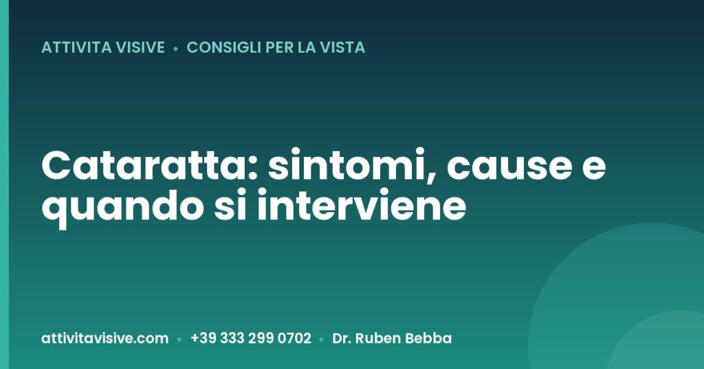 Cataratta: sintomi, cause e quando si interviene — Attività Visive, Dr. Ruben Bebba