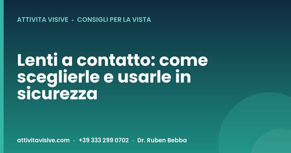 Lenti a contatto: come sceglierle e usarle in sicurezza — Attività Visive, Dr. Ruben Bebba