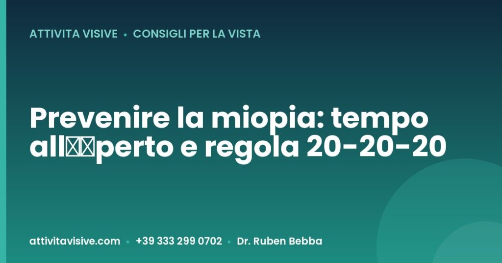 Prevenire la miopia: tempo all’aperto e regola 20-20-20 — Attività Visive, Dr. Ruben Bebba