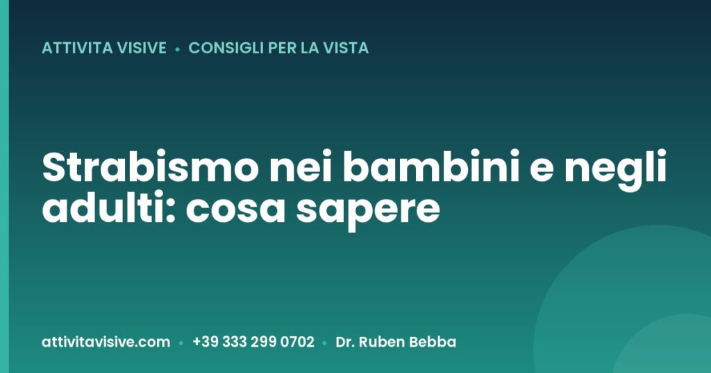 Strabismo nei bambini e negli adulti: cosa sapere — Attività Visive, Dr. Ruben Bebba