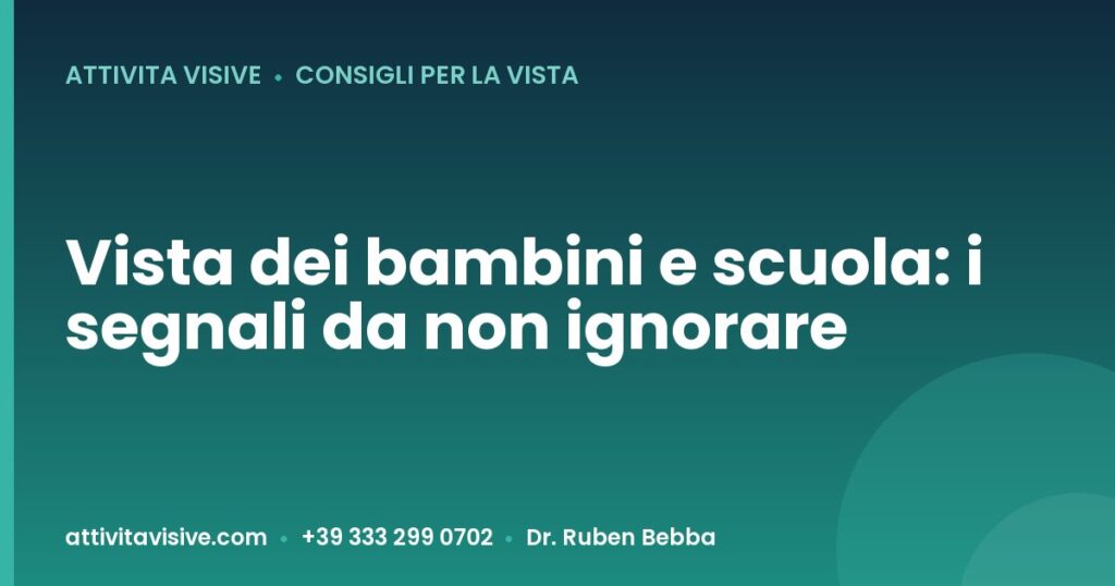 Vista dei bambini e scuola: i segnali da non ignorare — Attività Visive, Dr. Ruben Bebba